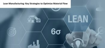 keys to optimize material flow with lean manufacturing