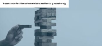 Resiliencia en la cadena de suministro y nearshoring